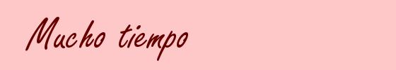 Mucho tiempo